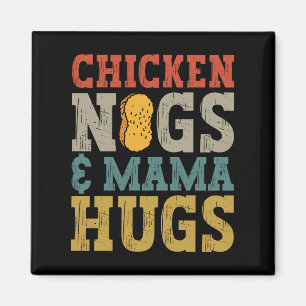 Imã Chicken Nugs e mamãe Hugs Toddler Nugget Lover