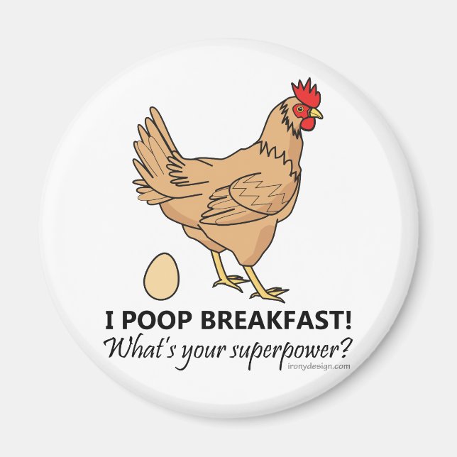 Imã Chicken Poops Breakfast Design (Frente)