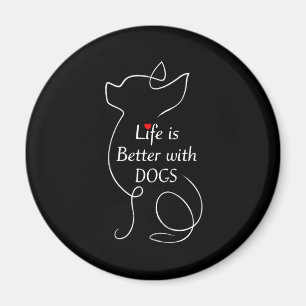 Imã Chihuahua Life É Melhor Com Cachorros Dotados