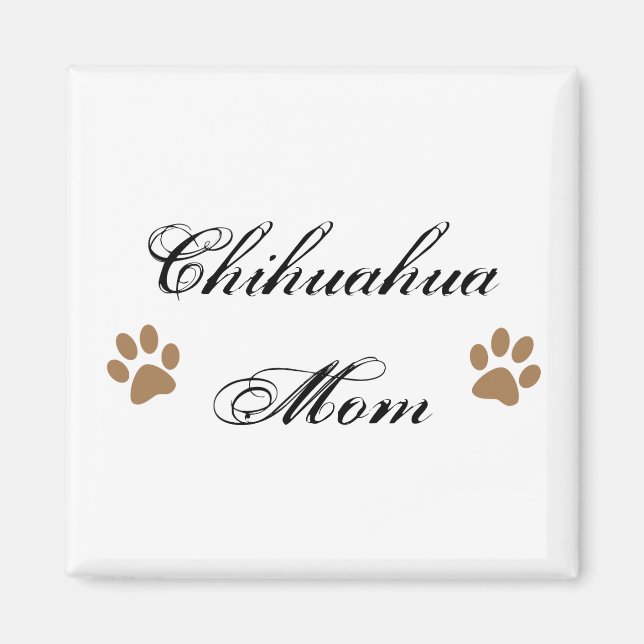Imã Chihuahua Mãe Script com Pawprint (Frente)