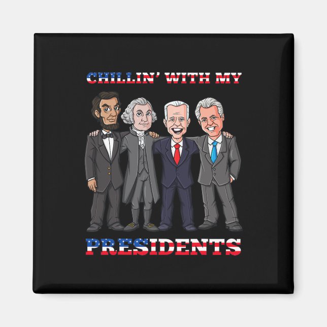 Imã Chillin Com Meus Presidentes 4 De Julho Patriótico (Frente)
