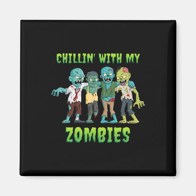 Imã Chillin Com Meus Zombies Halloween Rapazes Diversã (Frente)