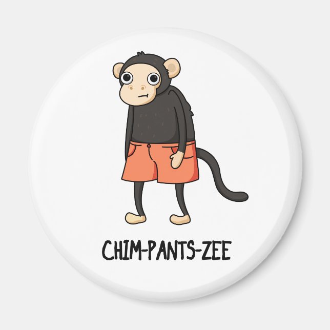 Imã Chim-Pants-Zee Funny Chimpanzee Monkey Pun (Frente)