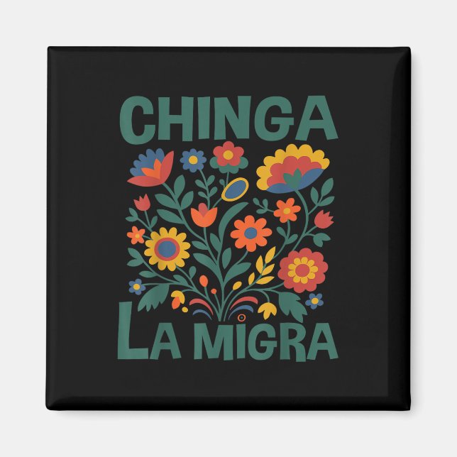 Imã Chinga La Migra Retro Flowers  (Frente)