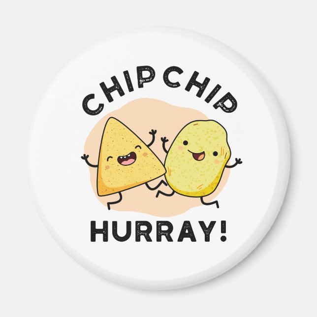 Imã Chip Chip Hooray Funny Happy Crises Pun (Frente)