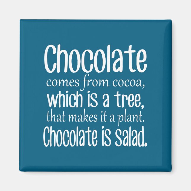 Imã Chocolate É Salada Citação Engraçada de Dieta  (Frente)