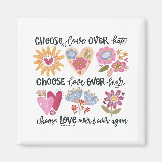 Imã Choose love over hate. Choose love over fear.  (Frente)