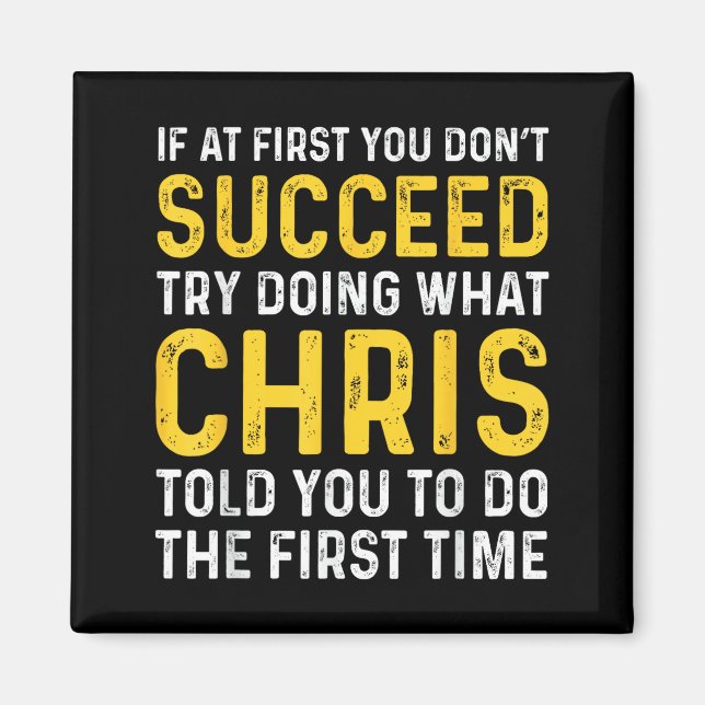 Imã Chris If At First You Don't Succeed Chris Birthday (Frente)