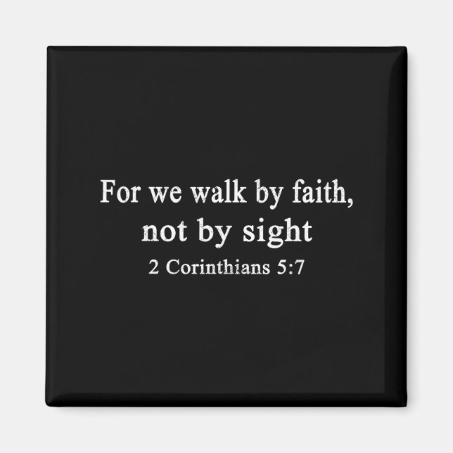 Imã Christian Shirt Walk By Faith And Not By Sight Wor (Frente)