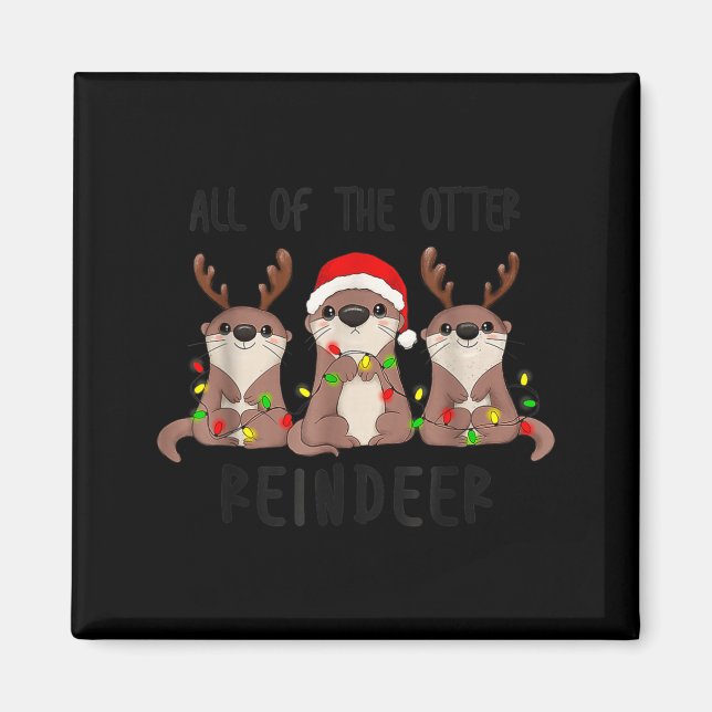 Imã Christmas All Of The Otter Reindeer  (Frente)