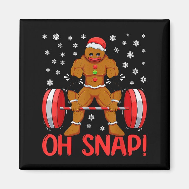 Imã Christmas Deadlifts Workout Oh Snap Gingerbread Ma (Frente)