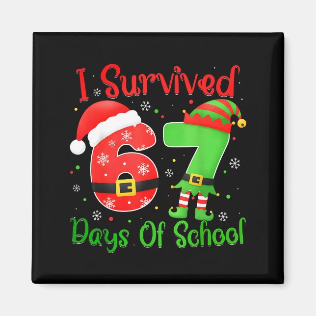 Imã Christmas I Survived 67 Days Of School Funny Six S (Frente)