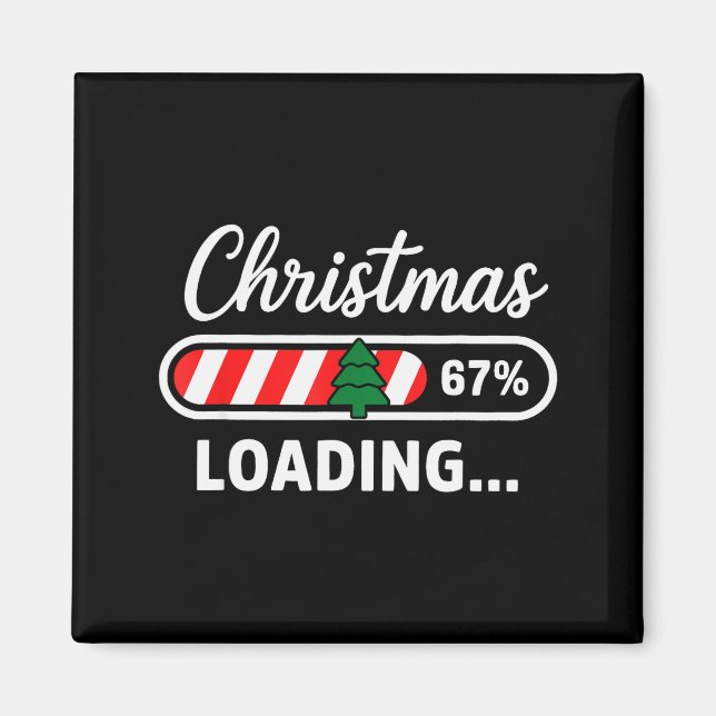 Imã Christmas Loading 67% Funny 6 7 Meme Xmas Gen Alph (Frente)