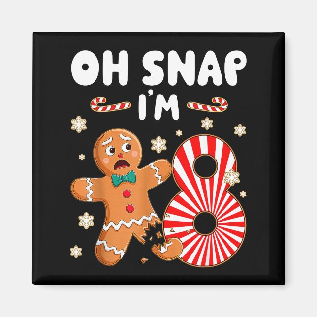 Imã Christmas Oh Snap 8 Year Old Gingerbread Man 8th B (Frente)
