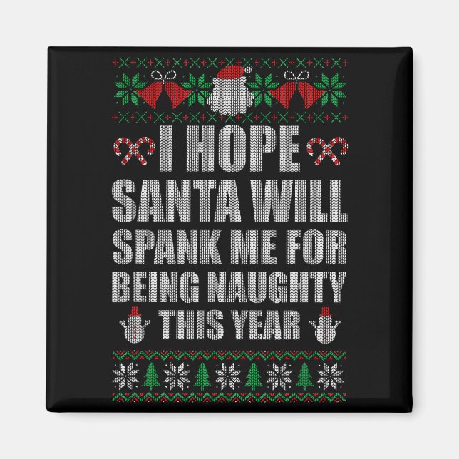 Imã Christmas Santa Spank Naughty Ugly Christmas Sweat (Frente)