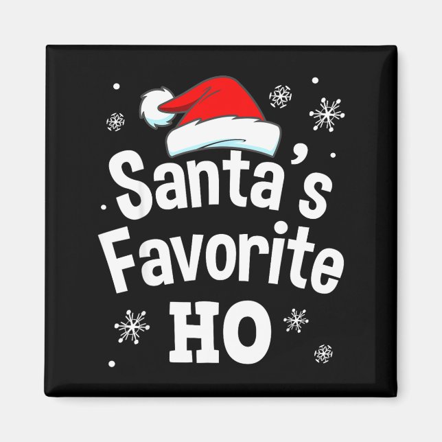 Imã Christmas Santa's Favorite Ho Shirt, Adult Naughty (Frente)