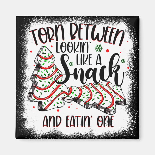 Imã Christmas Tree Cake Torn Between Lookin Like A Sna (Frente)