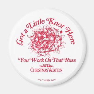Imã Christmas Vacation   Give a Little Knot Here