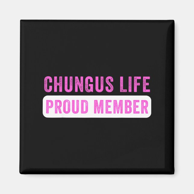 Imã Chungus Life Proud Member Funny Dark Humor Meme Sa (Frente)