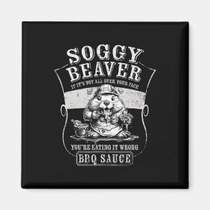 Imã Churrasco Engraçado de Beaver Soggy, se não está e