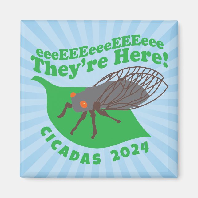 Imã Cicadas 2024 Eles estão aqui (Frente)