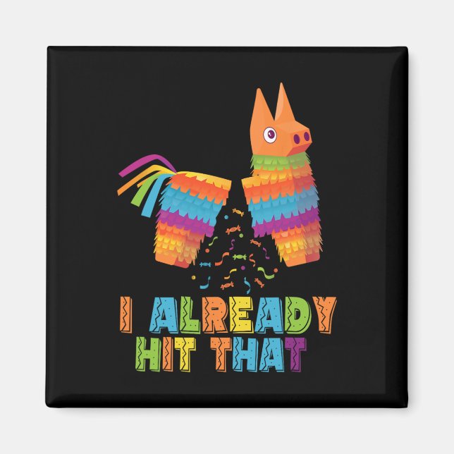 Imã Cinco De Mayo Eu Já Acertei Aquele Funny Pinata Me (Frente)