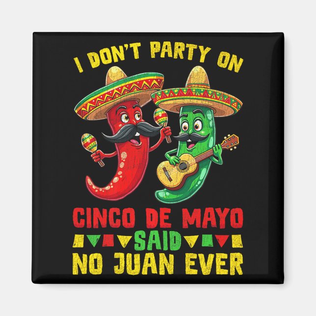 Imã Cinco de mayo para mulheres eu não faço festa prem (Frente)