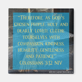 Imã Cinderella Colossians 3:12 Magnet