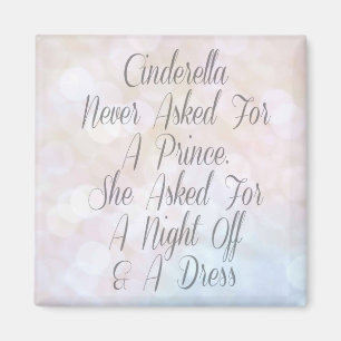 Imã Cinderella não pediu um príncipe Ímã
