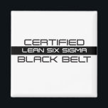 Imã Cinturão preto certificado Lean Six Sigma<br><div class="desc">Cinturão preto certificado Lean Six Sigma</div>
