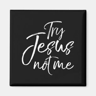 Imã Citação de Fé Cristã Engraçada Jesus Tente Jesus N