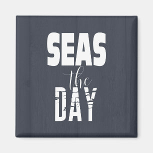 Imã Citação do Mar "Seas The Day" Tipo Negrito Ímã