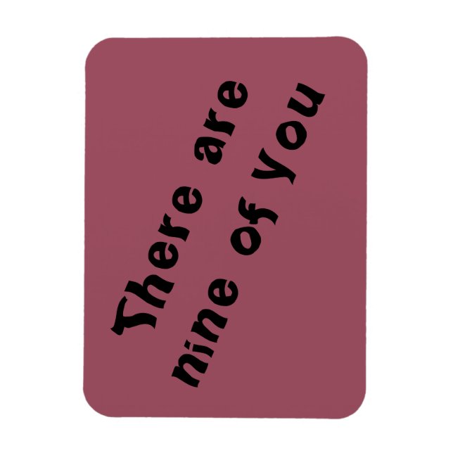 Ímã citação do negro orfão há nove de vocês (Vertical)