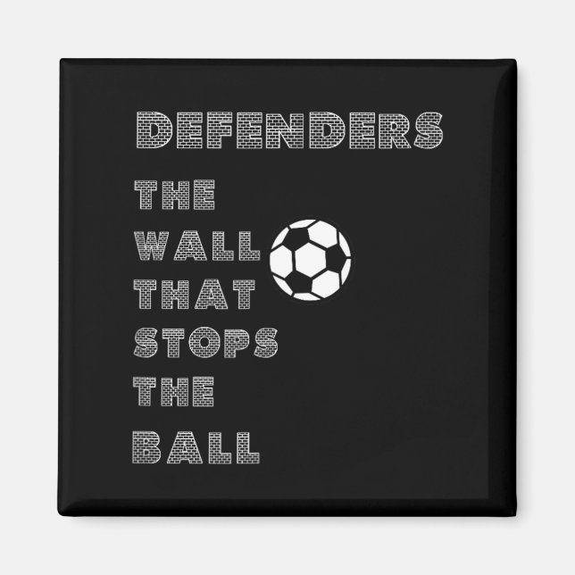 Imã Citação Engraçada de Futebol - Muralha de Defensor (Frente)