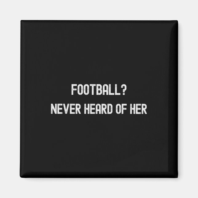 Imã Citação engraçada de futebol que nunca ouvi (Frente)