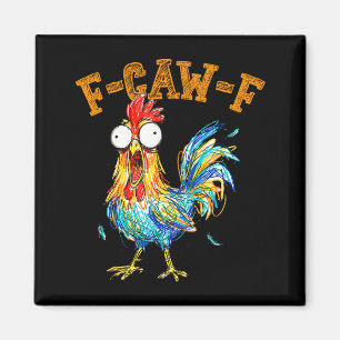 Imã Citação engraçada de humor de galinha F-caw-f Galo