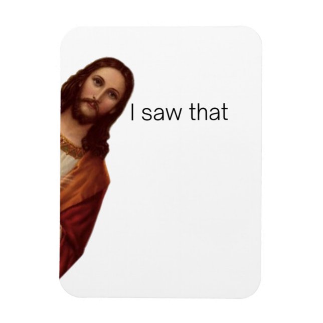 Ímã Citação engraçada de Jesus Meme, Eu vi aquilo Jesu (Vertical)