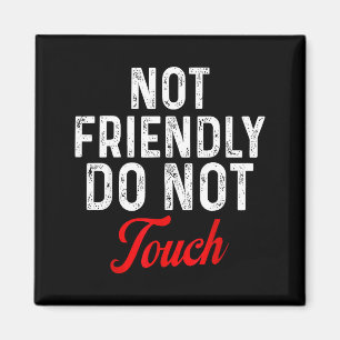Imã Citação Engraçada e Sarcástica Não Amigável Não To