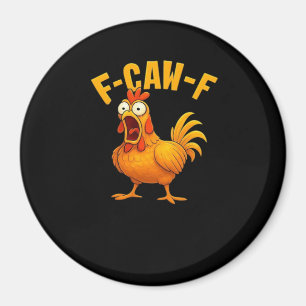 Imã Citação engraçada essencial de frango F-Caw-F