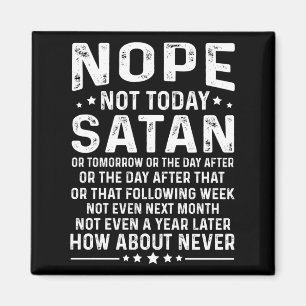 Imã Citação Engraçada Não Hoje Satanás Nunca Gráfico L