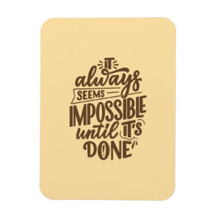 Ímã Citação Inspiracional - Impossível até que esteja
