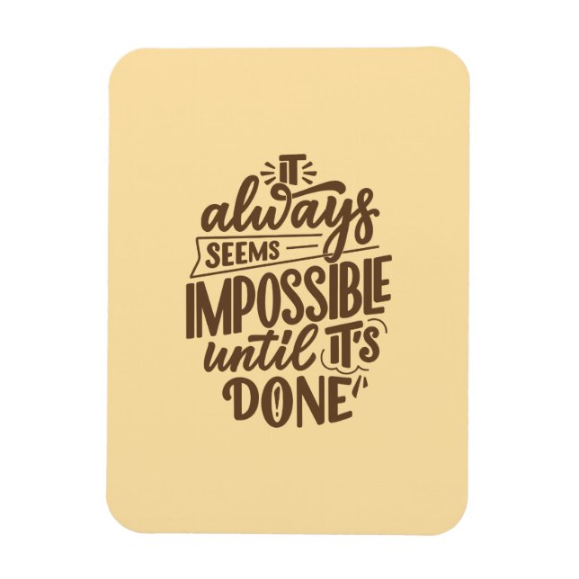 Ímã Citação Inspiracional - Impossível até que esteja  (Vertical)