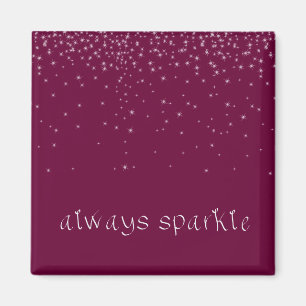 Imã Citação Inspirativa Sempre Sparkle de Vinho