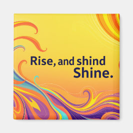 Imã Citação Personalizada de Acordar e Brilhar