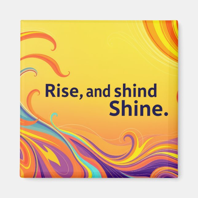 Imã Citação Personalizada de Acordar e Brilhar (Frente)