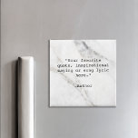 Imã Citação Personalizada do Marble Branco Elegante<br><div class="desc">Crie seu próprio ímã de cotação personalizado. Apresenta uma tipografia minimalista de máquina de escrever e uma elegante imagem de fundo de mármore branco.</div>