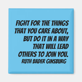 Imã Citação RBG - Lute pelas coisas que te importam...