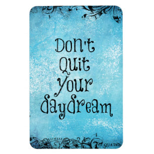 Ímã Citações inspiradas: Não pare seu Daydream