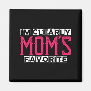 Imã Claramente Sou o Favorito da Mamãe Humor Sarcástic