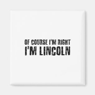 Imã Claro que Estou Certo Eu Sou Lincoln Nome Divertid